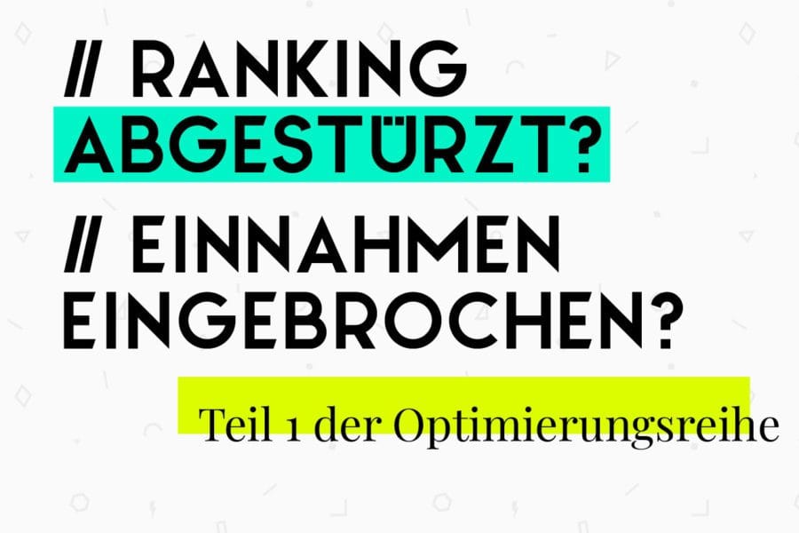 Für welche Keywords rankt deine Seite? Websiteoptimierung Teil 1