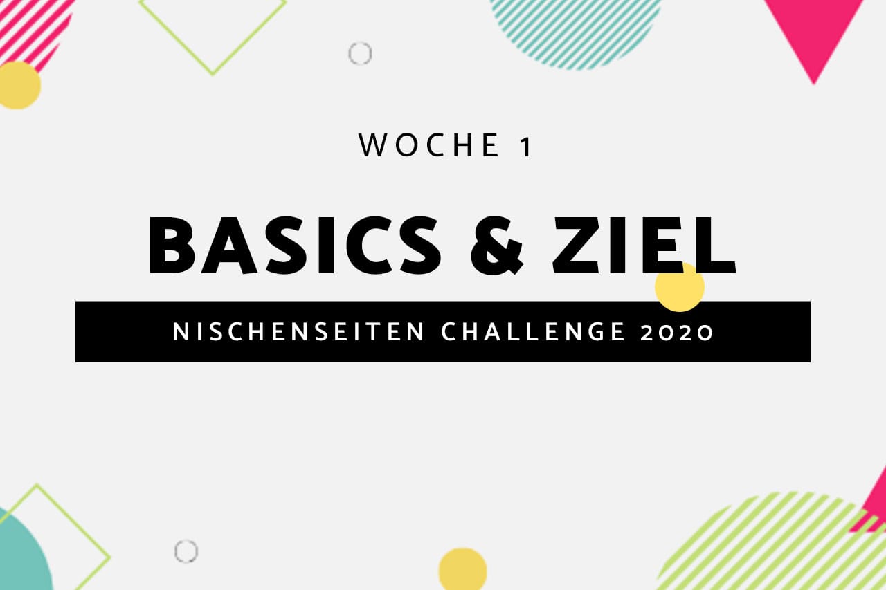 #1 – Nischenseiten Challenge 2020 // Basics & Ziel