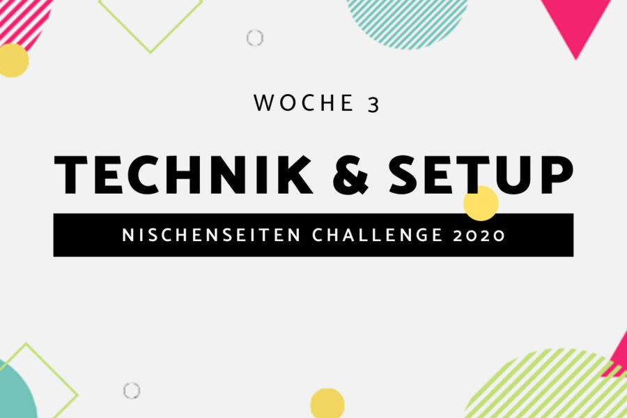 #3 – Nischenseiten Challenge 2020 // Technik & Setup