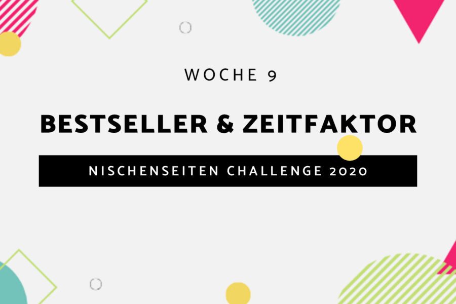 #9 – Nischenseiten Challenge 2020 // Bestseller & Zeitfaktor