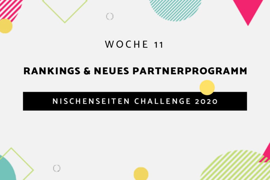 #11 – Nischenseiten Challenge 2020 // Rankings & neues Partnerprogramm