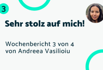 Sehr stolz auf mich! – Bericht #3 Andreea