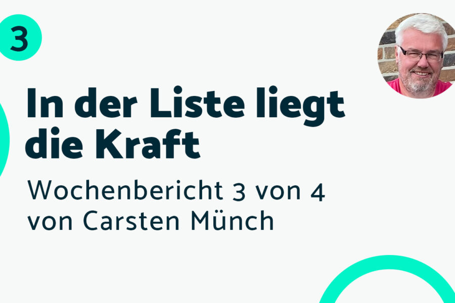 In der Liste liegt die Kraft – Bericht #3 Carsten