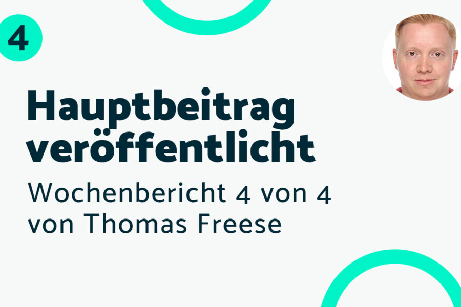 Hauptbeitrag veröffentlicht – Bericht #4 Thomas