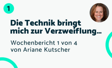 Die Technik bringt mich zur Verzweiflung… – Bericht #1 Ariane