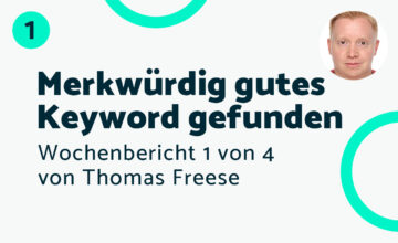 Merkwürdiges gutes Keyword gefunden – Bericht #1 Thomas