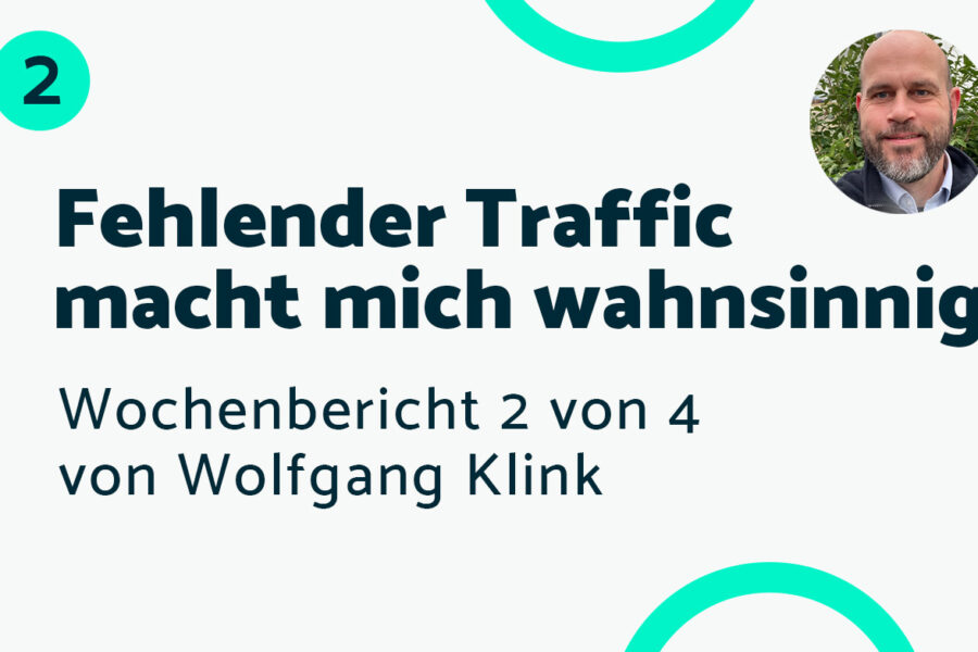 Fehlender Traffic – Bericht #2 Wolfgang