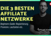 Affiliate Netzwerke für Anfänger – Darauf musst du achten!
